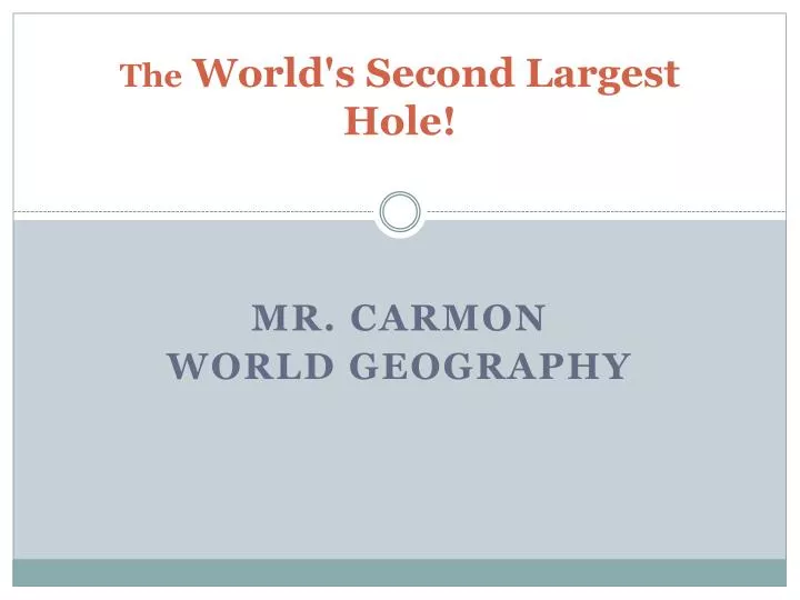 the world s second largest hole