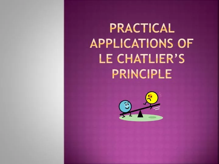 practical applications of le chatlier s principle
