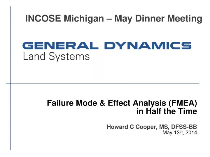 failure mode effect analysis fmea in half the time howard c cooper ms dfss bb may 13 th 2014