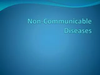 Non-Communicable Diseases