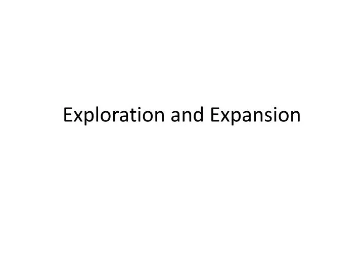 exploration and expansion