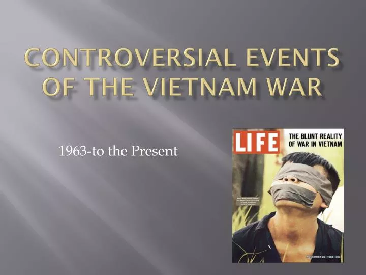 controversial events of the vietnam war