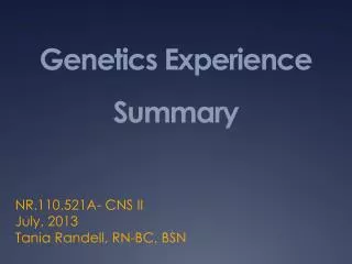 Genetics Experience Summary