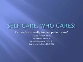 Self-care: Who cares!