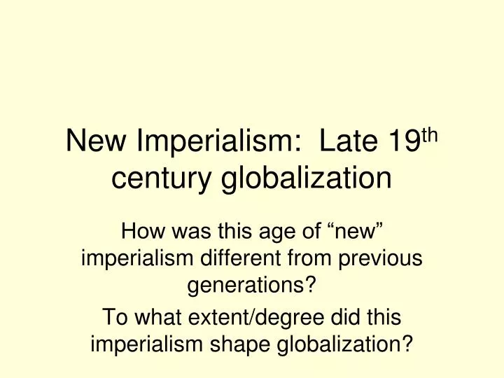 new imperialism late 19 th century globalization