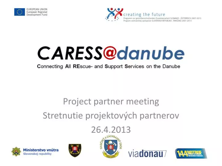 project partner meeting stretnutie projektov ch partnerov 26 4 2013
