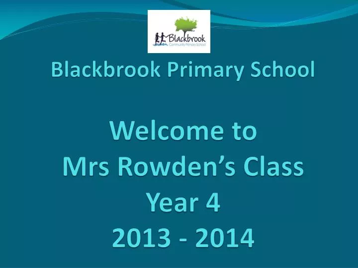 blackbrook primary school welcome to mrs rowden s class year 4 2013 2014