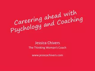 Careering ahead with Psychology and Coaching