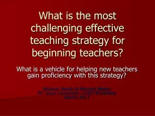 What is the most challenging effective teaching strategy for beginning teachers?