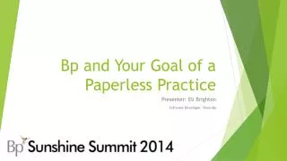 Bp and Your Goal of a Paperless Practice