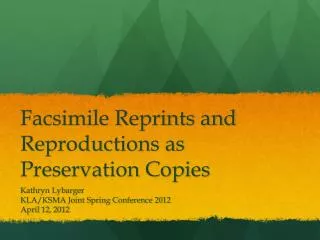 Facsimile Reprints and Reproductions as Preservation Copies