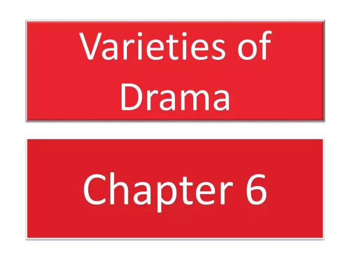 varieties of drama