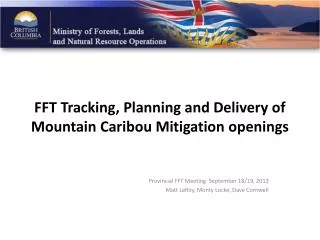 FFT Tracking, Planning and Delivery of Mountain Caribou Mitigation openings