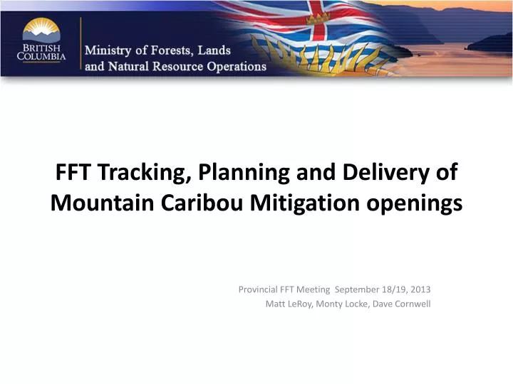 fft tracking planning and delivery of mountain caribou mitigation openings