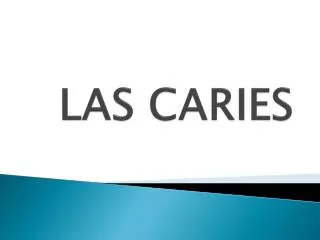 las caries