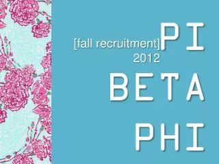 PI BETA PHI