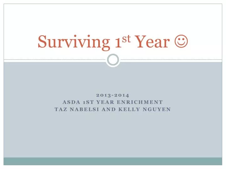 surviving 1 st year