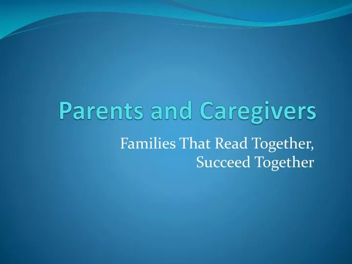 parents and caregivers