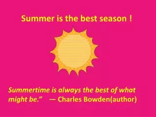Summer is the best season !