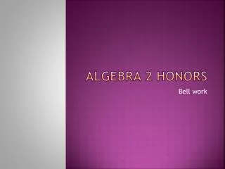 Algebra 2 Honors