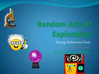 Random Acts of Exploration