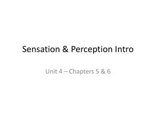 Sensation &amp; Perception Intro