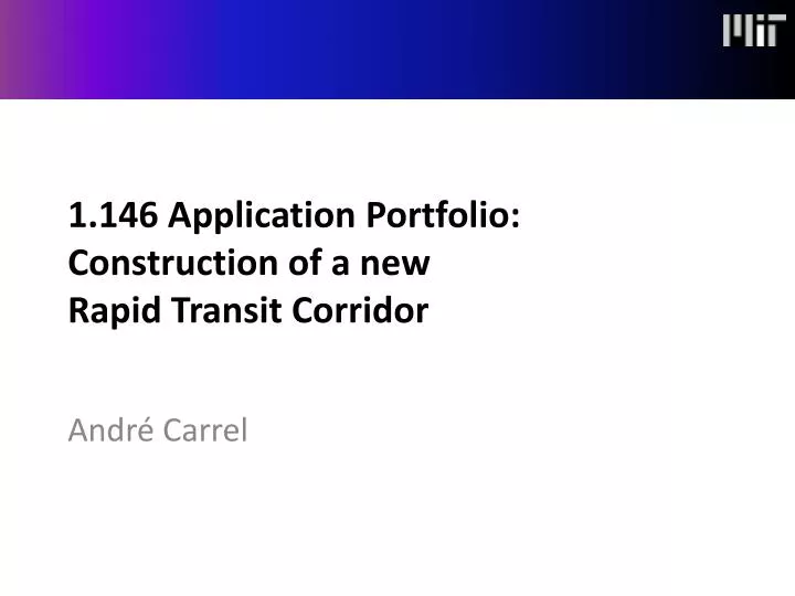 1 146 application portfolio construction of a new rapid transit corridor