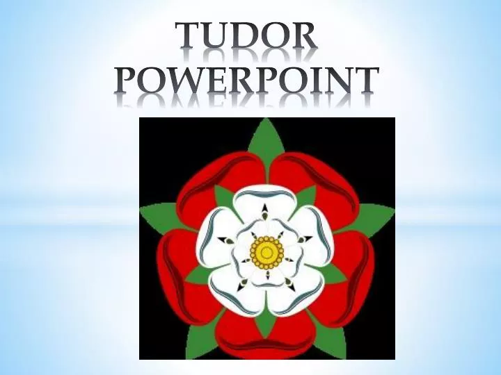 tudor powerpoint