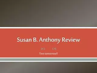 Susan B. Anthony Review