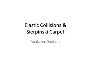 Elastic Collisions &amp; Sierpinski Carpet