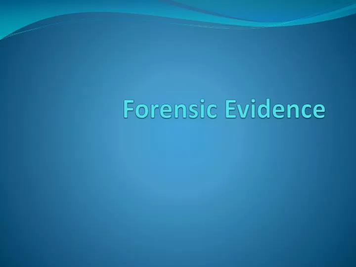 forensic evidence