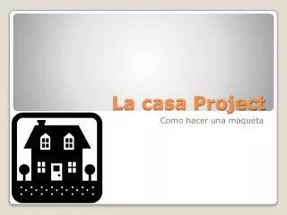 La casa Project