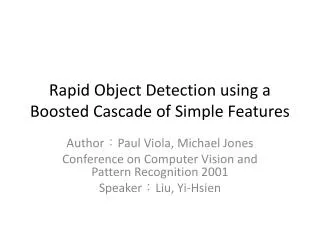 Rapid Object Detection using a Boosted Cascade of Simple Features