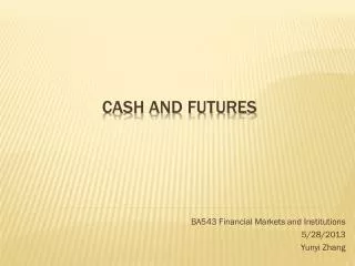 Cash and Futures