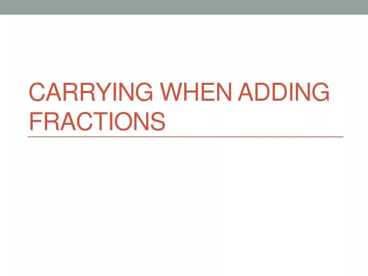 carrying when adding fractions
