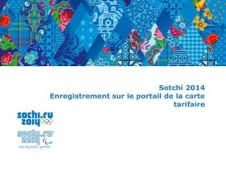 sotchi 2014 enregistrement sur le portail de la carte tarifaire