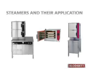 STEAMERS AND THEIR APPLICATION