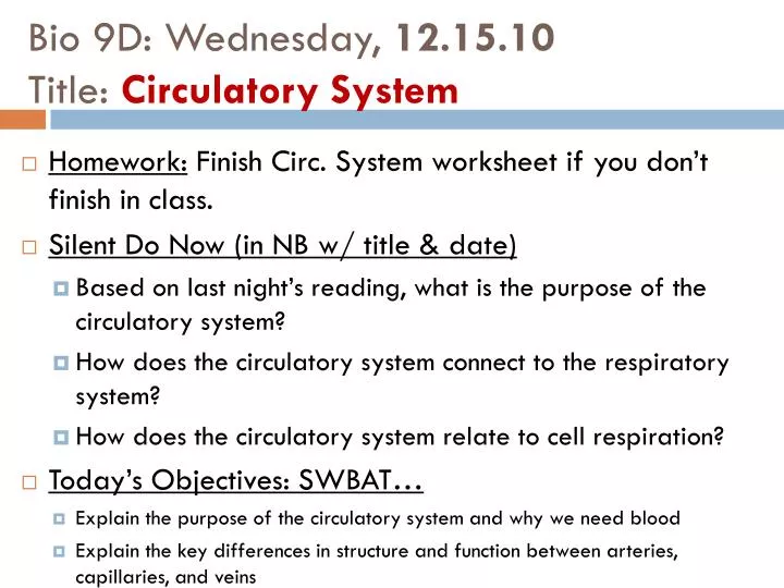 bio 9d wednesday 12 15 10 title circulatory system