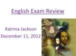 English E xam R eview - slide 1