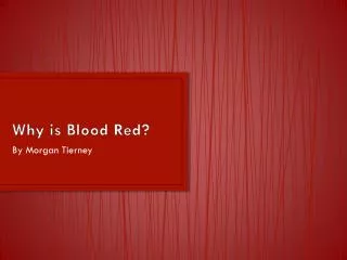 Why is Blood Red?