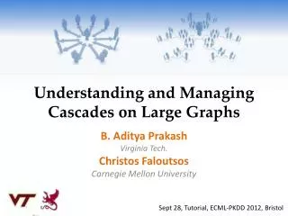 Understanding and Managing Cascades on Large Graphs