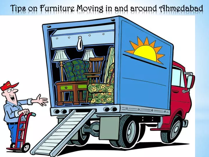 tips on furniture moving in and around ahmedabad