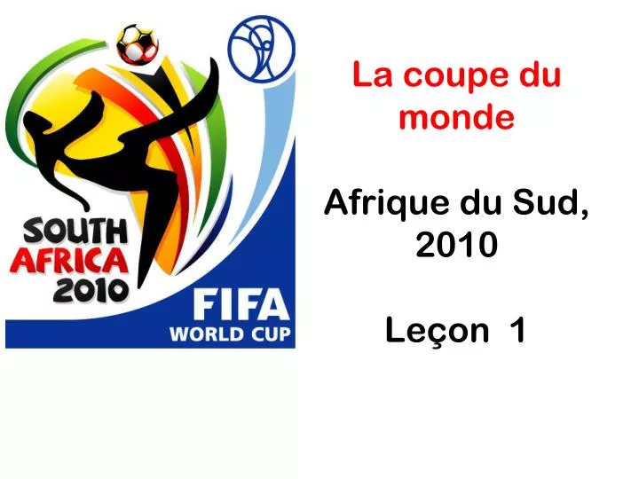 la coupe du monde afrique du sud 2010 le on 1