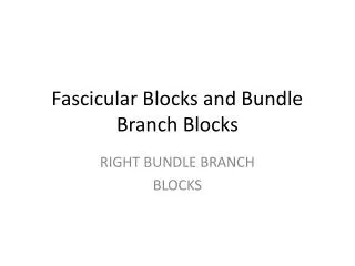 fascicular blocks and bundle branch blocks