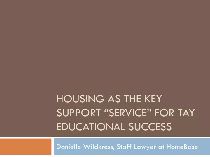 housing as the key support service for tay educational success