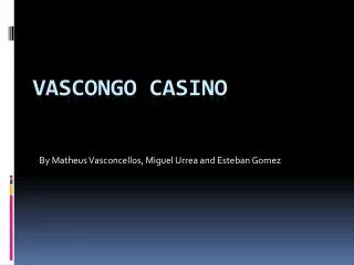 Vascongo Casino