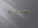 Genetics Intro - slide 1