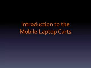 Introduction to the Mobile Laptop Carts