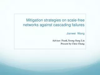 Mitigation strategies on scale-free networks against cascading failures Jianwei Wang