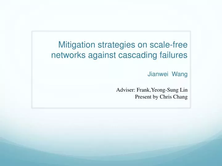 mitigation strategies on scale free networks against cascading failures jianwei wang